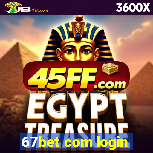 67bet com login